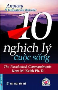 10 nghịch lý cuộc sống - Kent Kenth