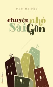 Chuyện nhỏ Sài Gòn - Đàm Hà Phú